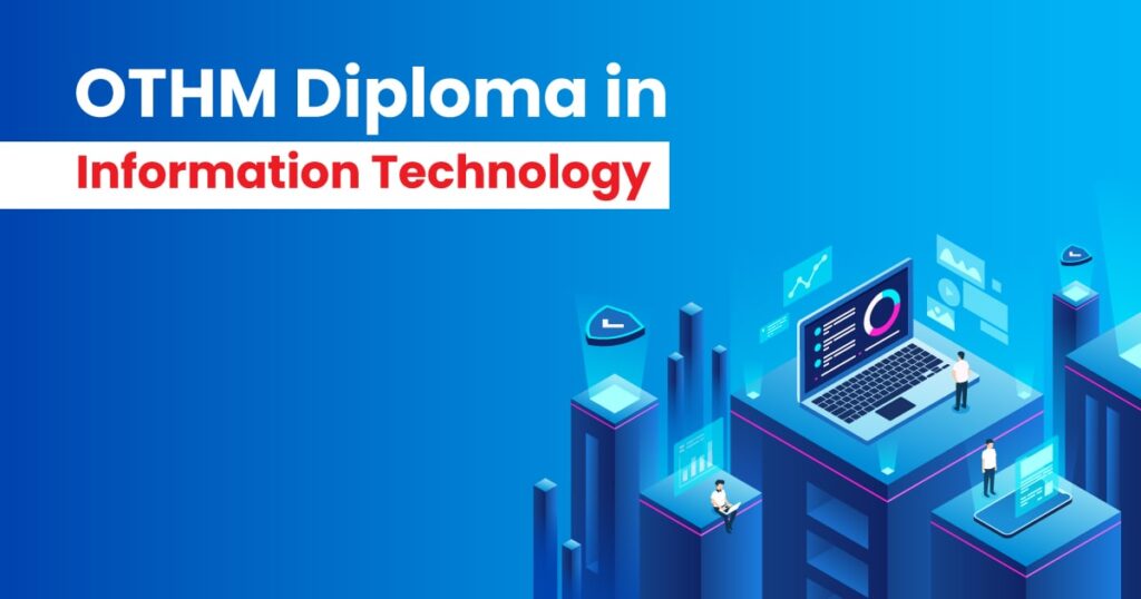 OTHM Diploma in Information Technology