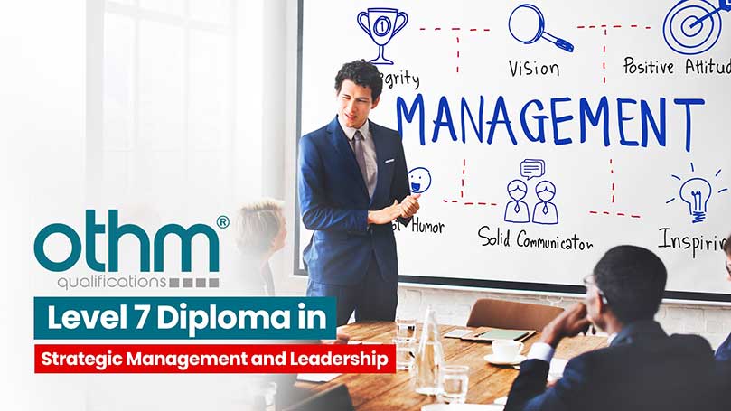 OTHM Level 7 Diploma in Strategic Management and Leadership